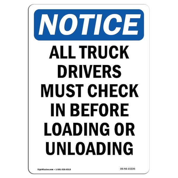 Signmission OSHA Notice Sign, 5" Height, NOTICE All Truck Drivers Must Check In Sign, Portrait OS-NS-D-35-V-15226 - main